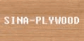 SINA PLYWOOD